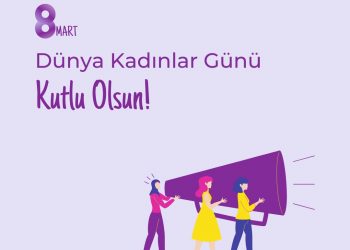 8Mart Dünya Kadınlar Günü Kutlu Olsun