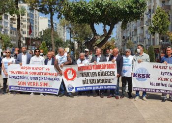 “Haksız-hukuksuz emekçi kıyımına son verilmelidir”