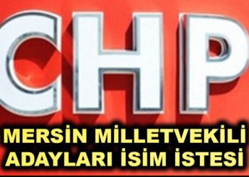 CHP Mersin milletvekili adayları belli oldu