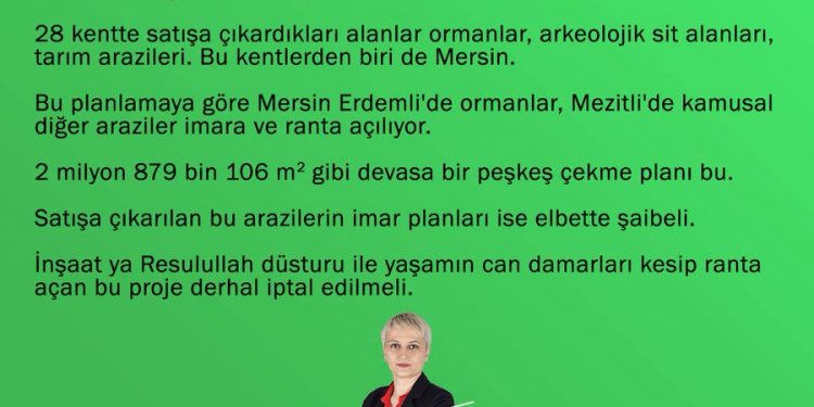 Erdemli’de ormanlar Mezitli’de kamu arazileri ranta açılıyor