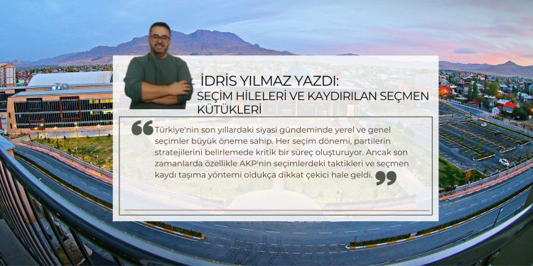 İdris Yılmaz yazdı: Seçim hileleri ve kaydırılan seçmen kütükleri